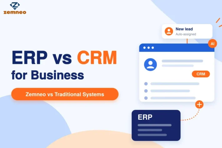 ERP vs CRM for business: Zemneo vs traditional systems comparison
